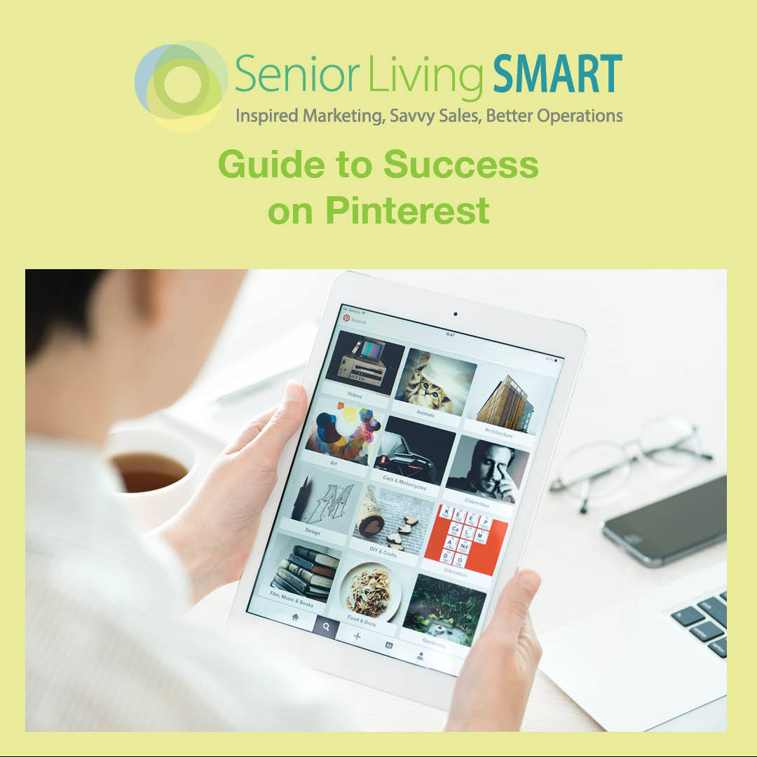 Guide to Success on Pinterest - Senior Living SMART